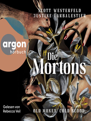 cover image of Die Mortons--Old Money. Cold Blood (Ungekürzte Lesung)
